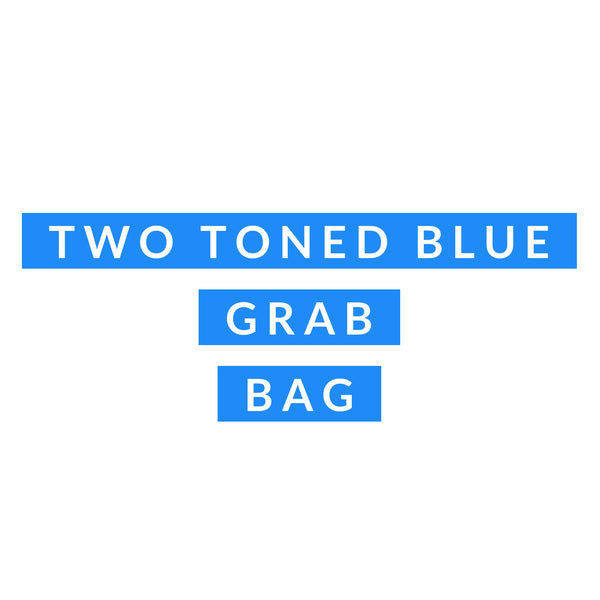Two Toned Blue Grab Bag