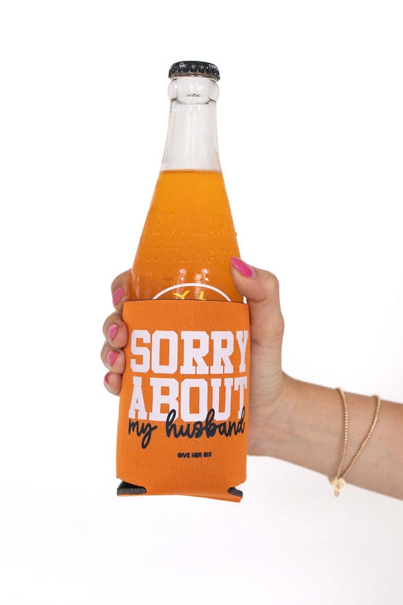Koozie: Sorry About My Husband